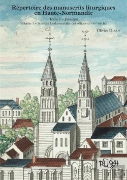 Bertrand.pt - Répertoire Des Manuscrits Liturgiques En Haute-Normandie : Tome I - Jumièges, Volume 1 - Sources Fondamentales Des Offices (Xe-Xve Siècle)