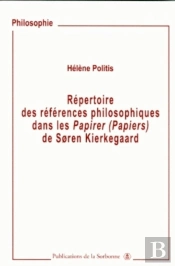 Répertoire Des Références Philosophiques Dans Les Papirer (Papiers) : Soren Kierkegaard