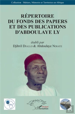Bertrand.pt - Répertoire Du Fonds Des Papiers Et Des Publications D'Abdoulaye Ly