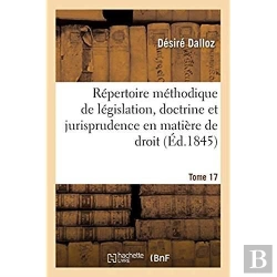 Bertrand.pt - Repertoire Methodique Et Alphabetique De Legislation, Doctrine Et Jurisprudence En Matiere De Droit