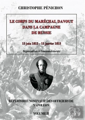 Répertoire Nominatif Des Officiers De Napoléon Tome 2 ; Le Corps Du Maréchal Davout En Russie 1812