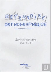 Répertoire Orthographique ; École Élémentaire, Cycles 2 Et 3