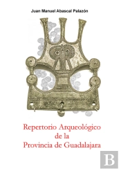 Repertorio Arqueológico De La Provincia De Guadalajara