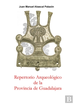 Bertrand.pt - Repertorio Arqueológico De La Provincia De Guadalajara