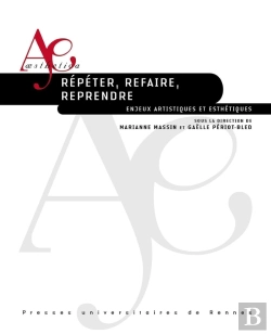 Bertrand.pt - Répéter, Refaire, Reprendre : Enjeux Artistiques Et Esthétiques