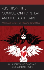 Repetition, The Compulsion To Repeat, And The Death Drive