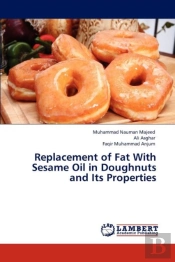 Replacement Of Fat With Sesame Oil In Doughnuts And Its Properties