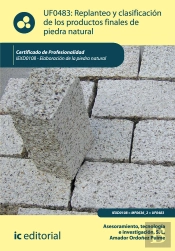 Replanteo Y Clasificacion De Los Productos Finales En Piedra Natural.Iexd0108 - Elaboracion De La Piedra
