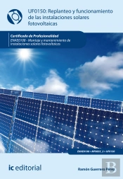 Replanteo Y Funcionamiento De Instalaciones Solares Fotovoltaicas. Enae0108 - Montaje Y Mantenimient
