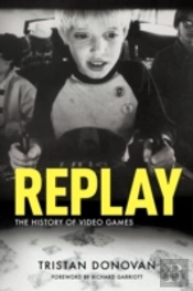 Replay: The History Of Video Games