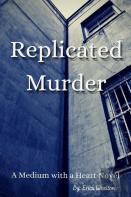 Replicated Murder