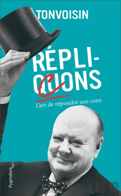 Bertrand.pt - Replicons Ou L'Art De Repondre Aux Cons - Regle N 1 : Laissez Les Parler
