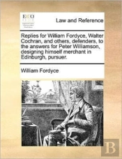 Replies For William Fordyce, Walter Coch