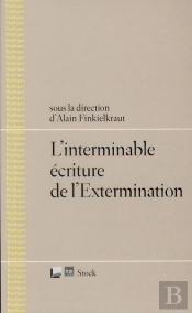 Répliques T.4 ; L'Interminable Écriture De L'Extermination