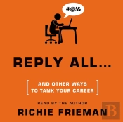 Reply All...And Other Ways To Tank Your Career