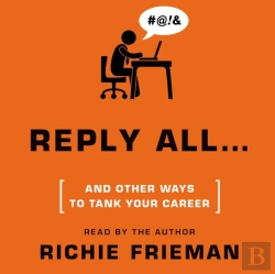 Bertrand.pt - Reply All...And Other Ways To Tank Your Career