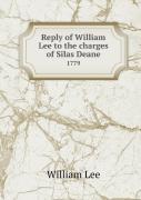 Reply Of William Lee To The Charges Of Silas Deane 1779