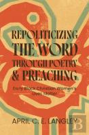 Repoliticizing The Word Through Poetry And Preaching
