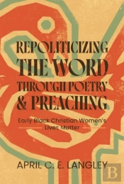 Repoliticizing The Word Through Poetry And Preaching