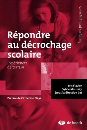 Répondre Au Décrochage Scolaire ; Expériences De Terrain