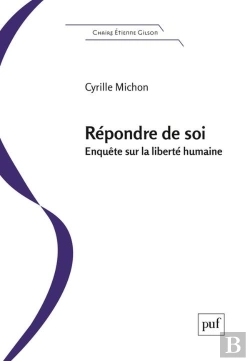 Bertrand.pt - Répondre De Soi : Enquête Sur La Liberté Humaine