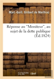 Reponse Au 'Moniteur', Au Sujet De La Dette Publique