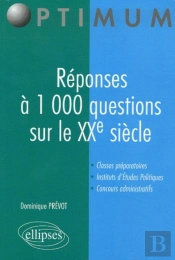 Réponses À 1 000 Questions Sur Le Xxe Siècle