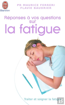Bertrand.pt - Réponses À Vos Questions Sur La Fatigue