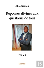 Réponses Divines Aux Questions De Tous - Tome 1