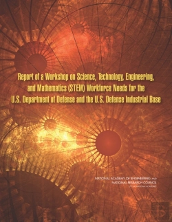 Bertrand.pt - Report Of A Workshop On Science, Technology, Engineering, And Mathematics (Stem) Workforce Needs For The U.S. Department Of Defense And The U.S. Defense Industrial Base