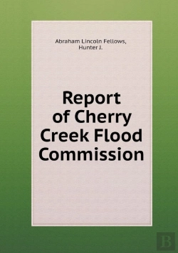 Bertrand.pt - Report Of Cherry Creek Flood Commission