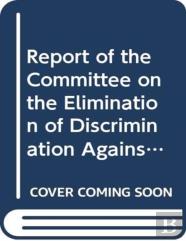 Report Of The Committee On The Elimination Of Discrimination Against Women
