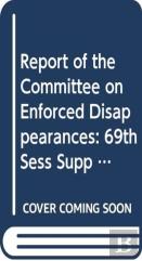 Report Of The Committee On The Enforced Disappearances