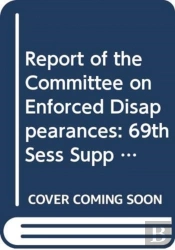 Report Of The Committee On The Enforced Disappearances