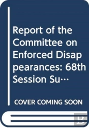 Report Of The Committee On The Enforced Disappearances