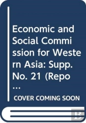 Report Of The Economic And Social Commission For Western Asia On The Twenty-Seventh Session