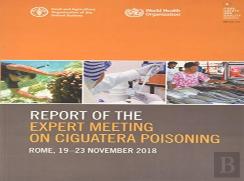Report Of The Expert Meeting On Ciguatera Poisoning