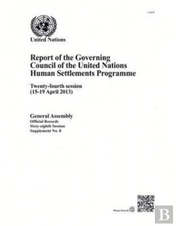 Bertrand.pt - Report Of The Governing Council Of The United Nations Human Settlements Programme