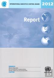 Report Of The International Narcotics Control Board For 2012