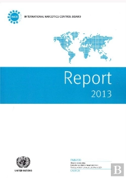 Bertrand.pt - Report Of The International Narcotics Control Board For 2013