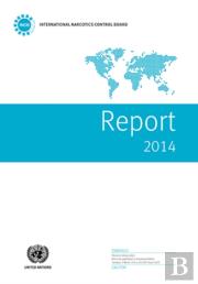 Report Of The International Narcotics Control Board For 2014