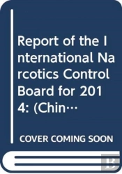 Report Of The International Narcotics Control Board For 2014