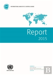 Report Of The International Narcotics Control Board For 2015