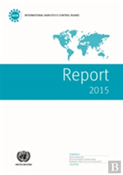 Bertrand.pt - Report Of The International Narcotics Control Board For 2015
