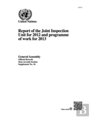 Report Of The Joint Inspection Unit For 2012 And Programme Of Work For 2013