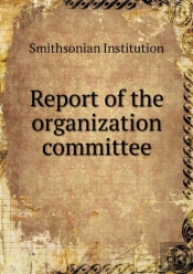 Report Of The Organization Committee
