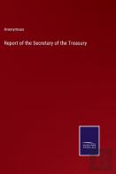 Report Of The Secretary Of The Treasury