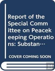 Report Of The Special Committee On Peacekeeping Operations And Its Working Group
