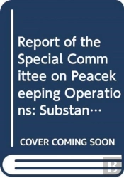 Report Of The Special Committee On Peacekeeping Operations And Its Working Group