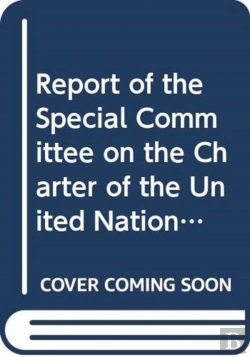 Bertrand.pt - Report Of The Special Committee On The Charter Of The United Nations And On The Strengthening Of The Role Of The Organization